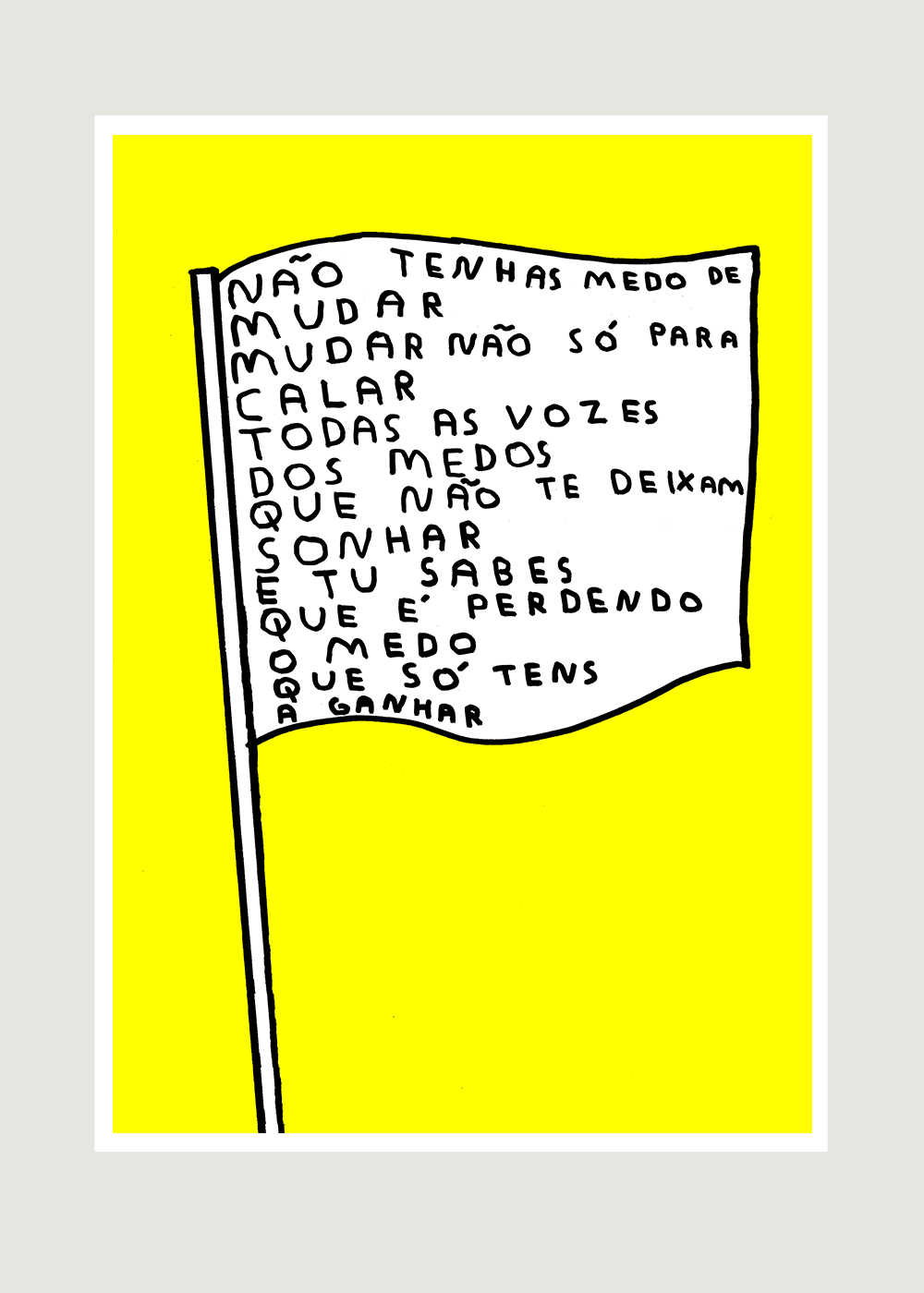 NÃO TENHAS MEDO DE MUDAR