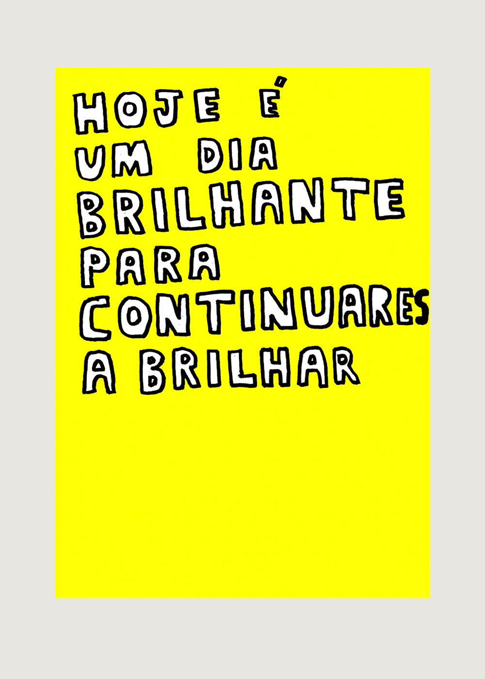 HOJE É UM DIA BRILHANTE