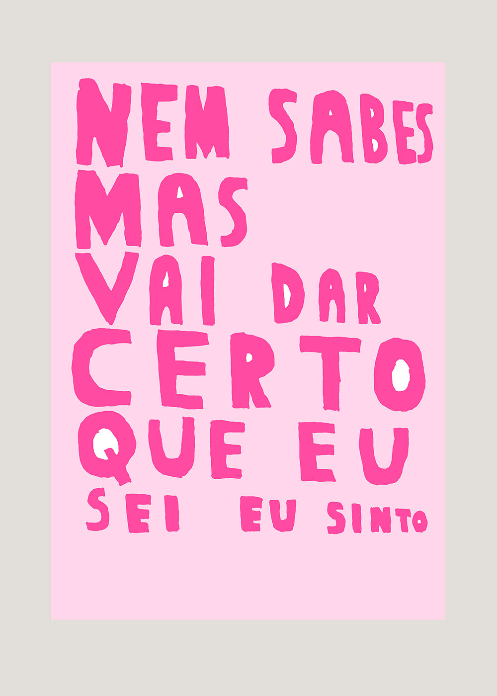 NEM SABES MAS VAI DAR CERTO