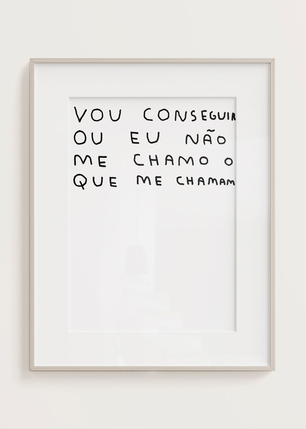VOU CONSEGUIR OU EU NÃO ME CHAMO O QUE ME CHAMAM