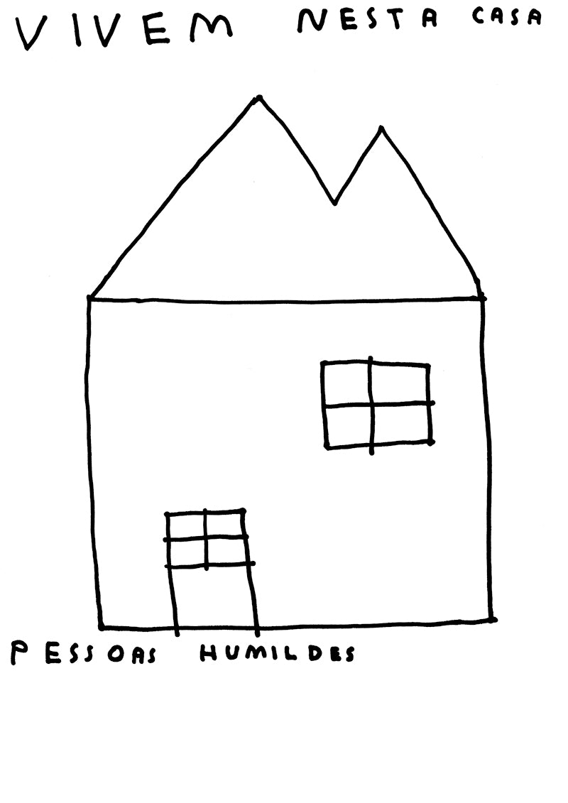 VIVEM NESTA CASA PESSOAS HUMILDES