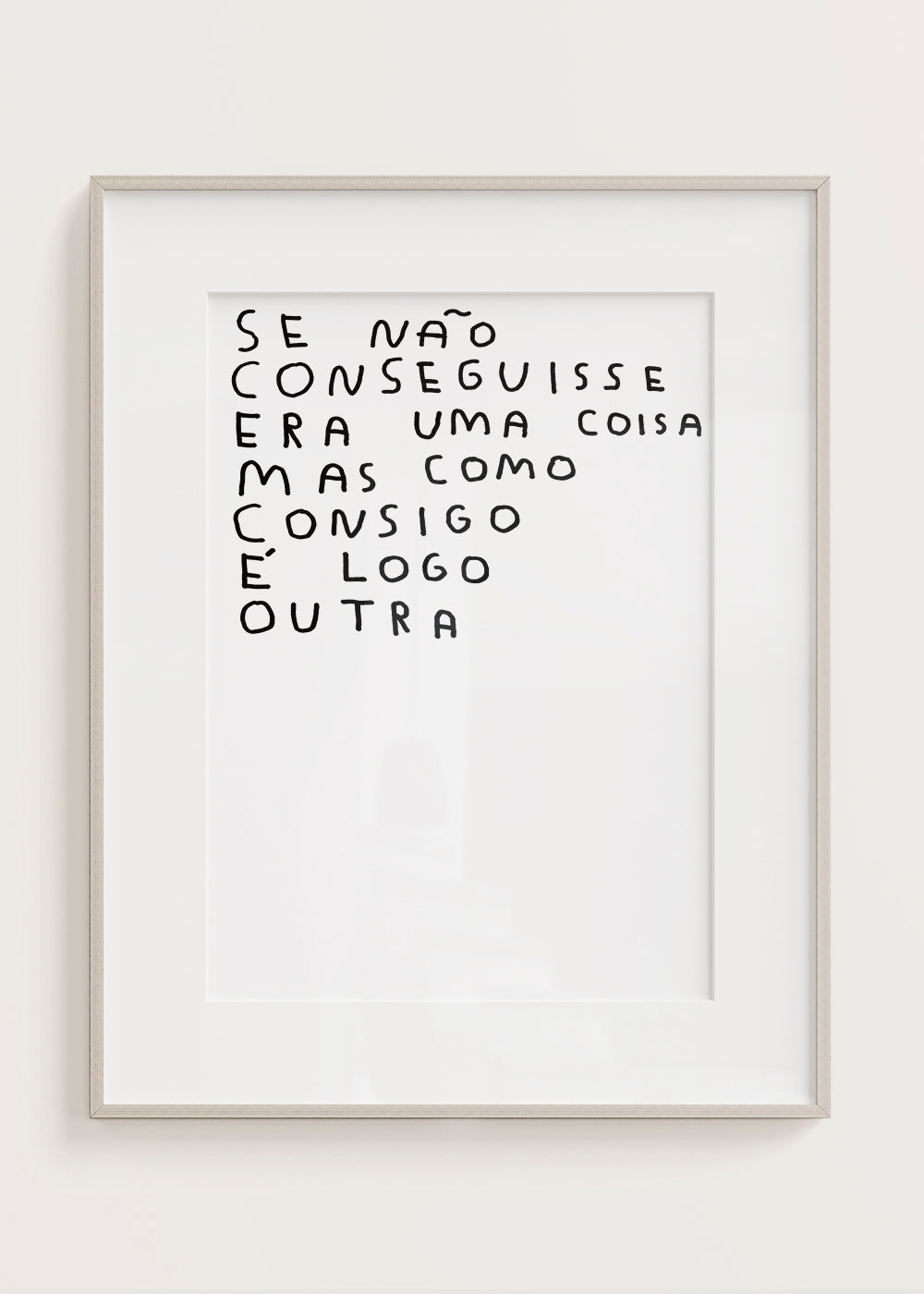 SE NÃO CONSEGUISSE ERA UMA COISA