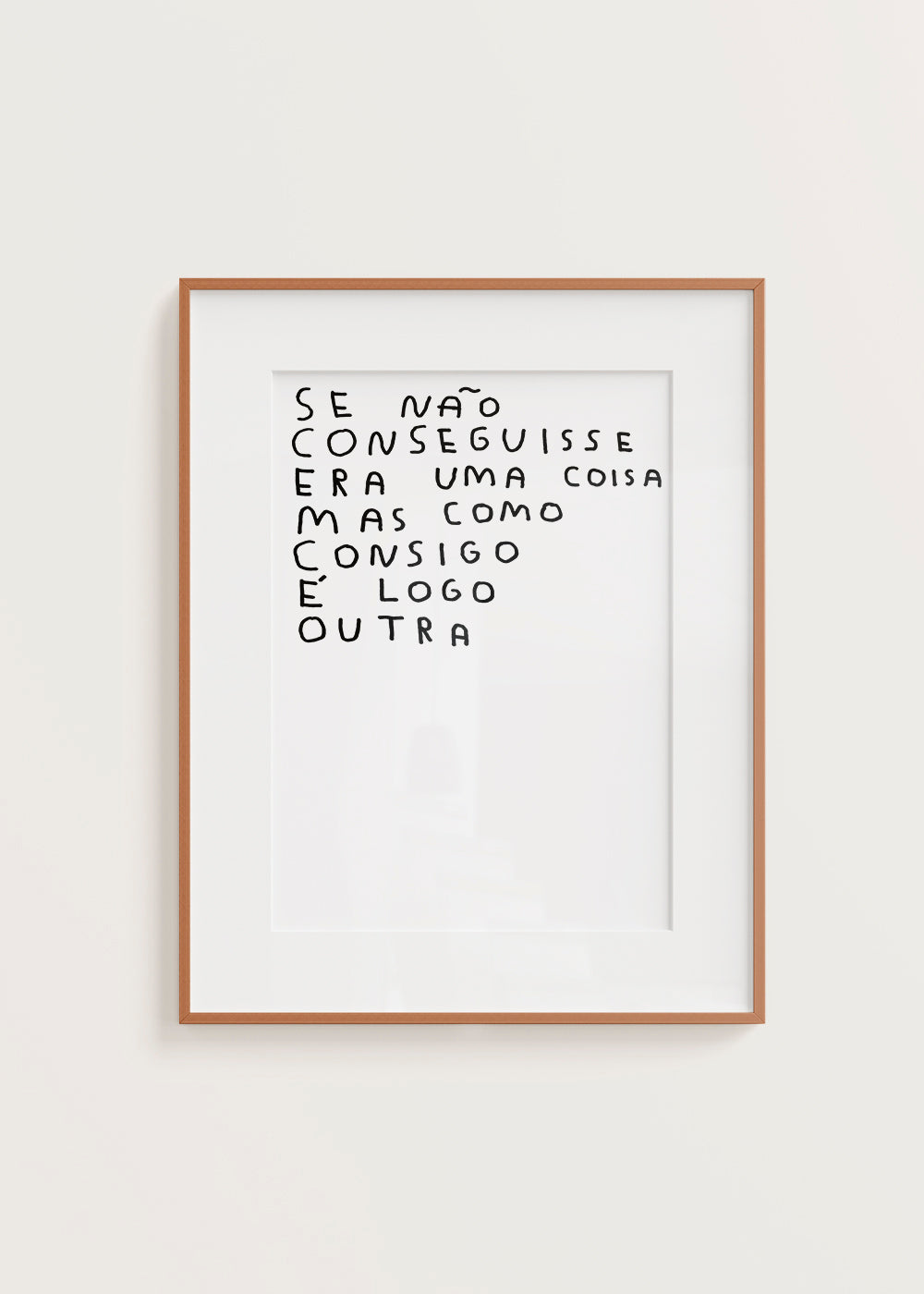 SE NÃO CONSEGUISSE ERA UMA COISA