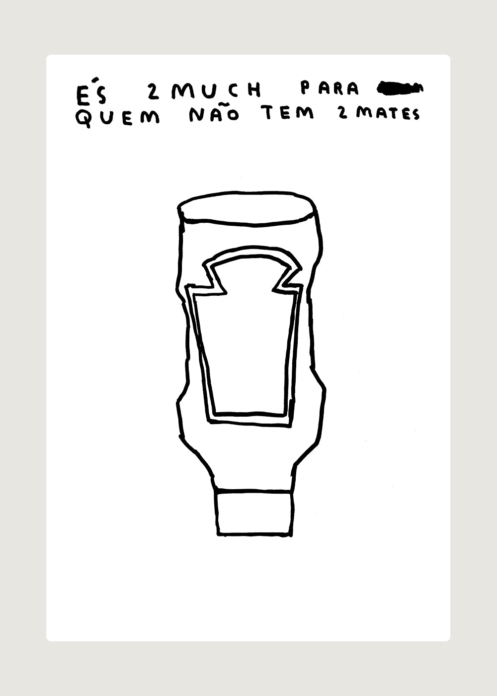 2 MUCH PARA QUEM NÃO TEM 2MATES