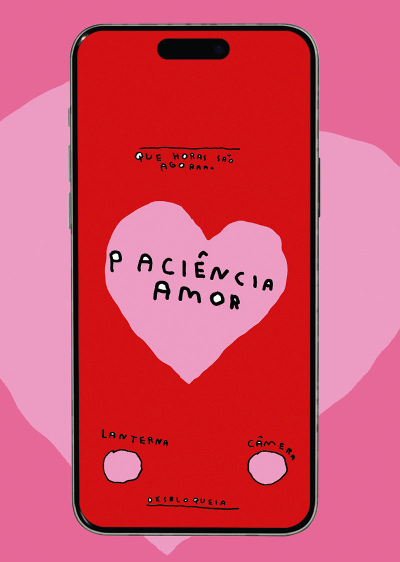 WALLPAPER PACIÊNCIA AMOR (IOS 18)