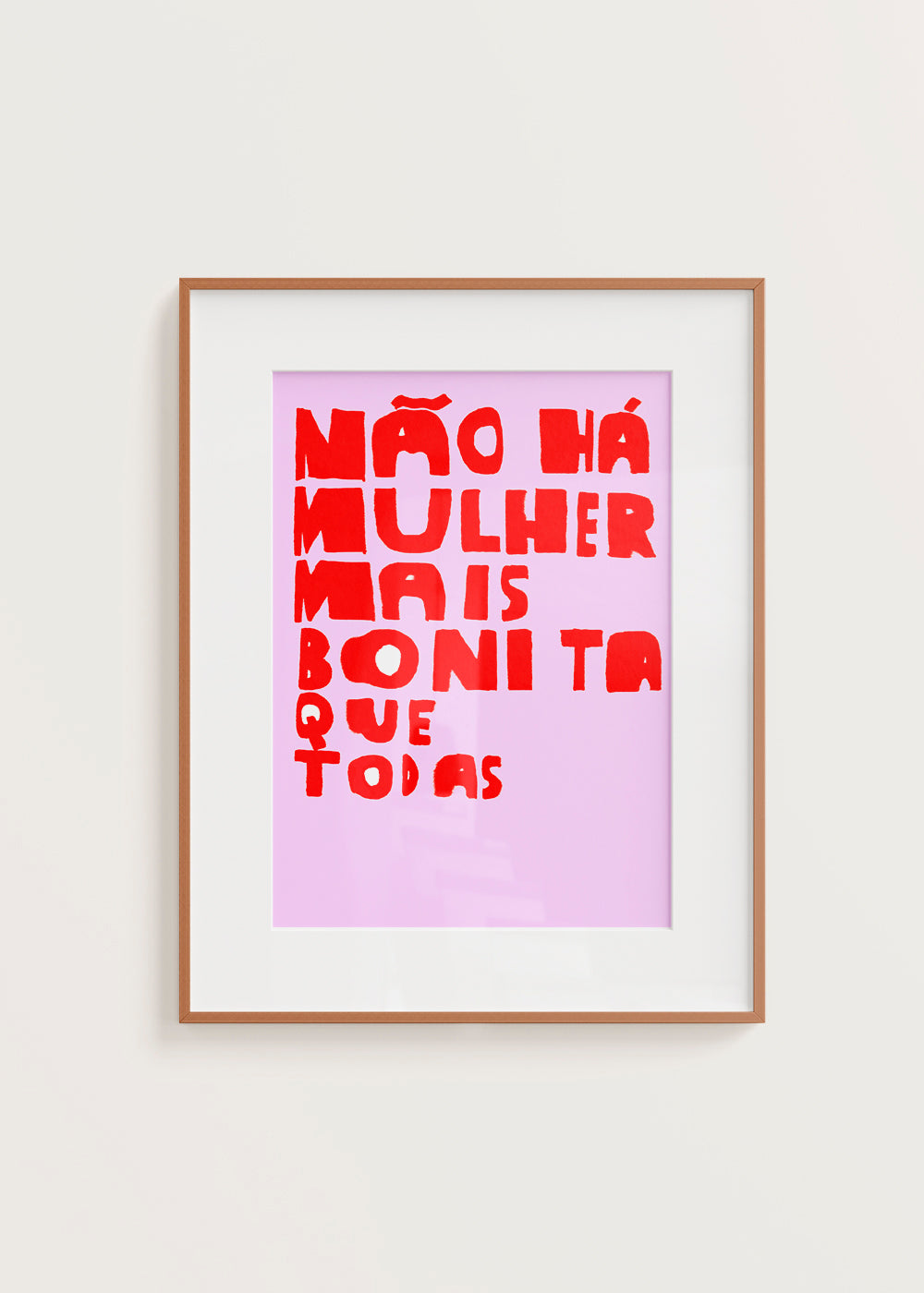 NÃO HÁ MULHER MAIS BONITA QUE TODAS