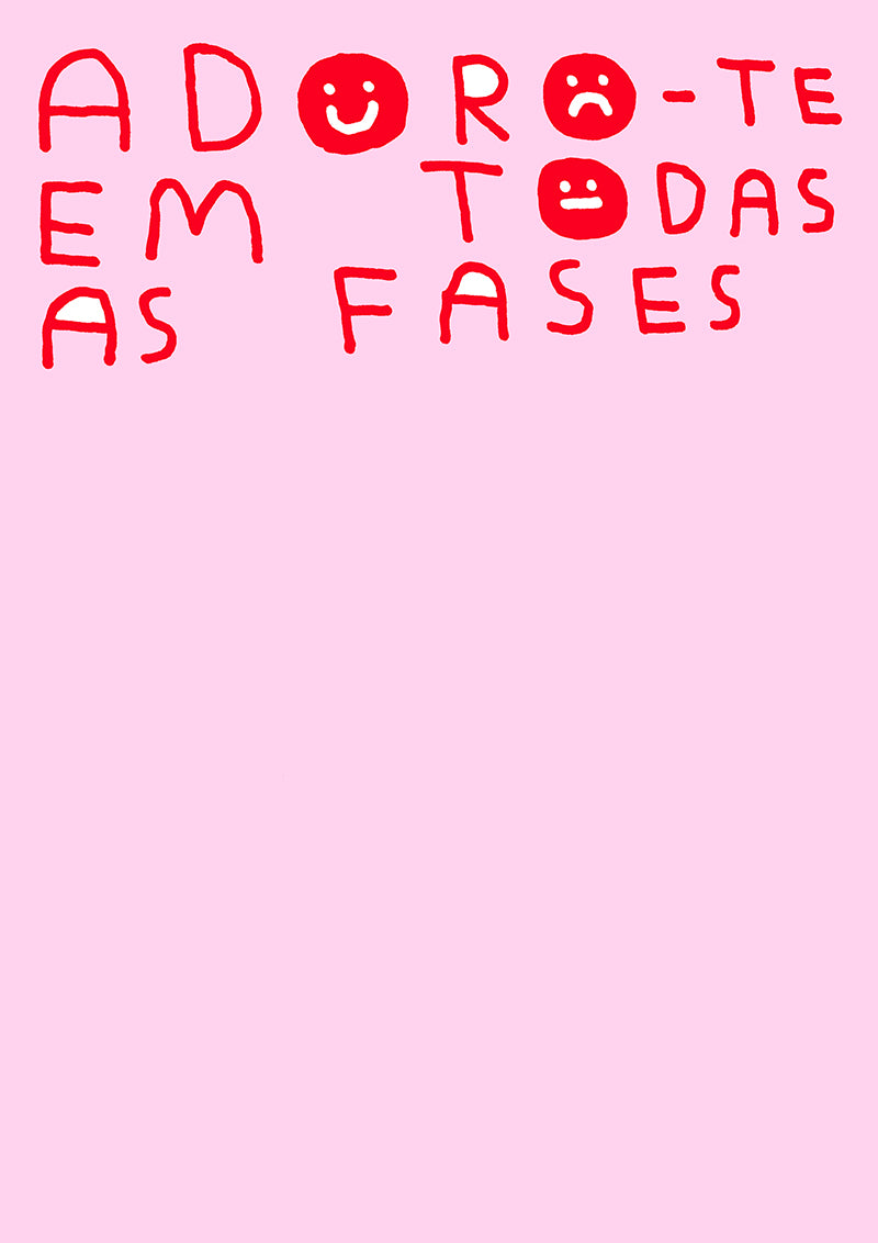 ADORO-TE EM TODAS AS FASES