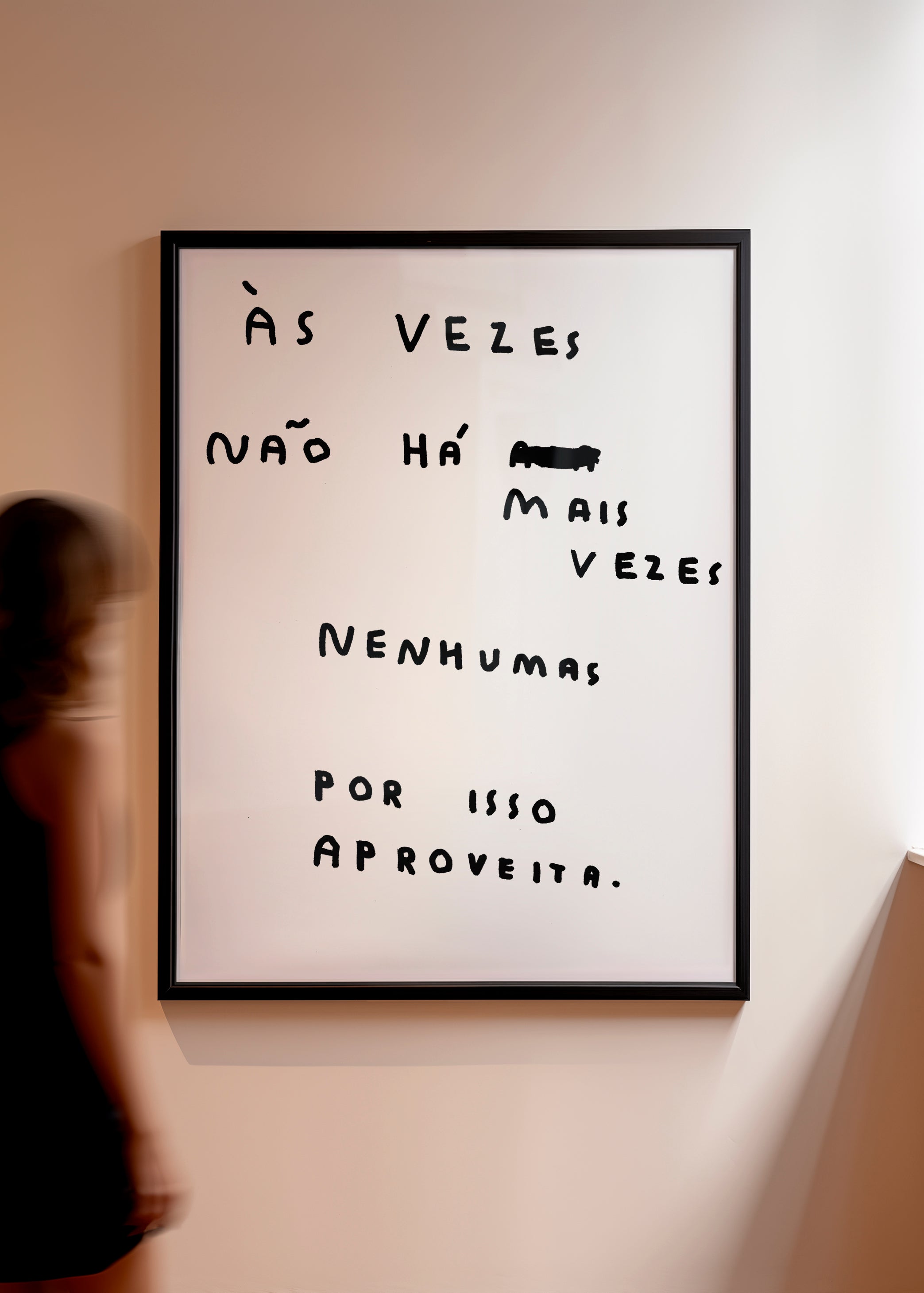 ÀS VEZES NÃO HÁ MAIS VEZES NENHUMAS