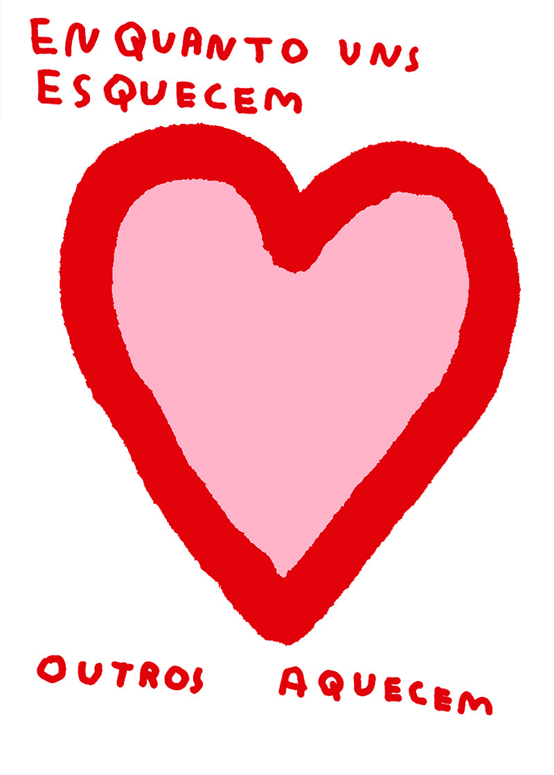 ENQUANTO UNS ESQUECEM, OUTROS AQUECEM