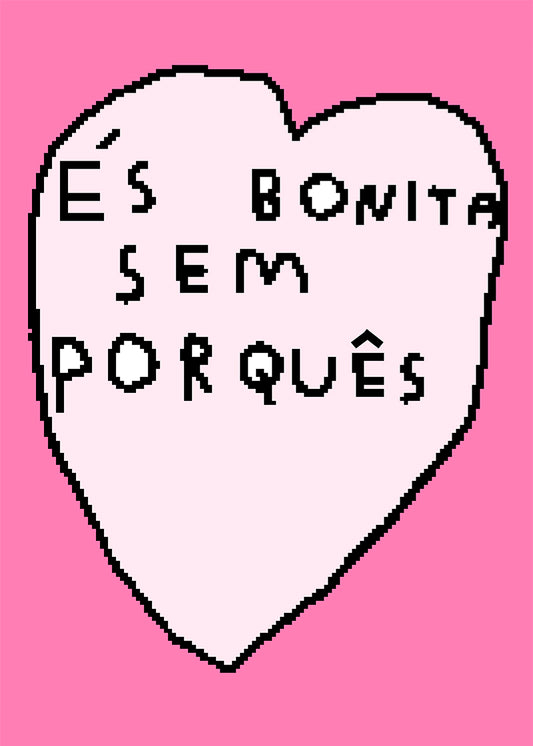 ÉS BONITA SEM PORQUÊS