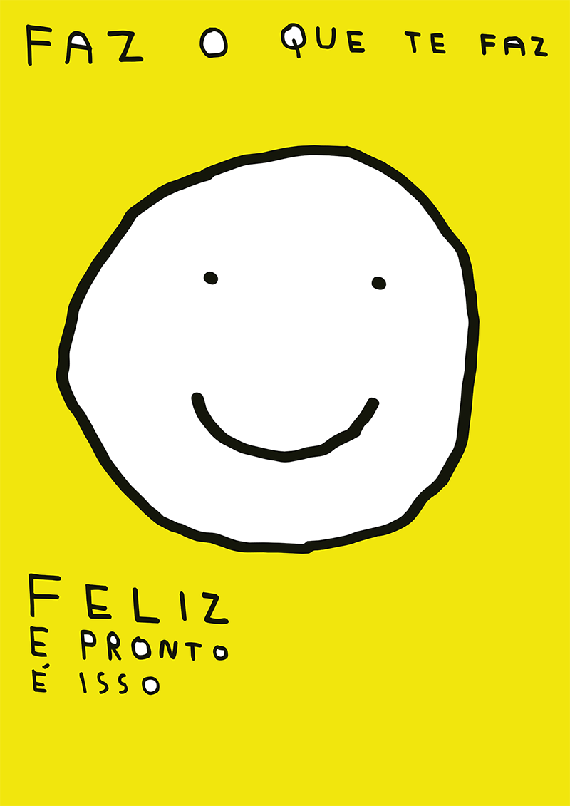 FAZ O QUE TE FAZ FELIZ (WORLDWIDE)