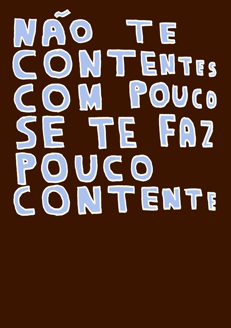 NÃO TE CONTENTES COM POUCO