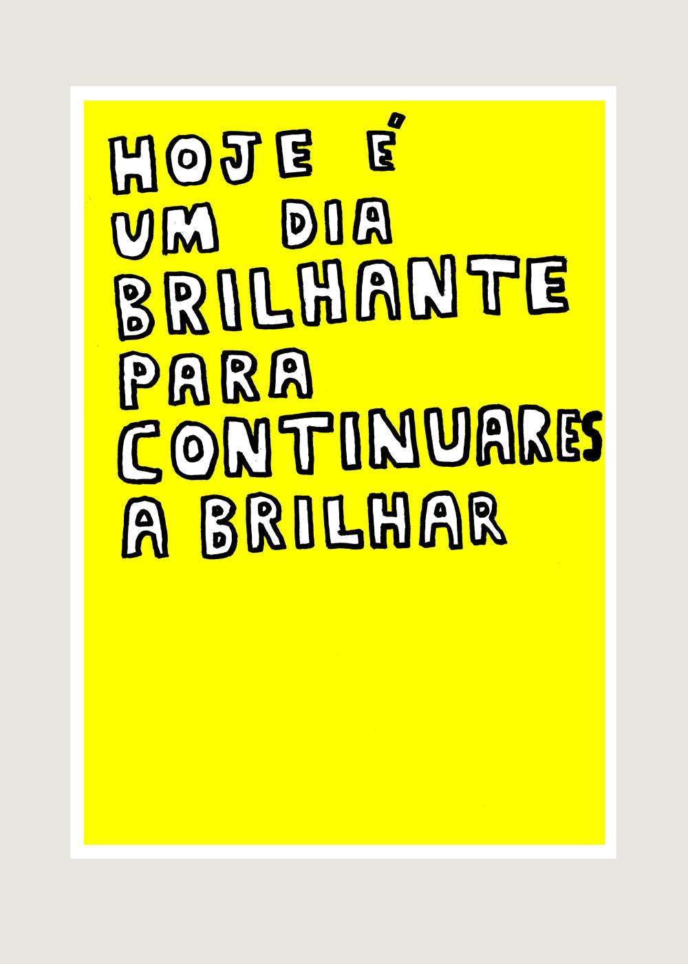 HOJE É UM DIA BRILHANTE