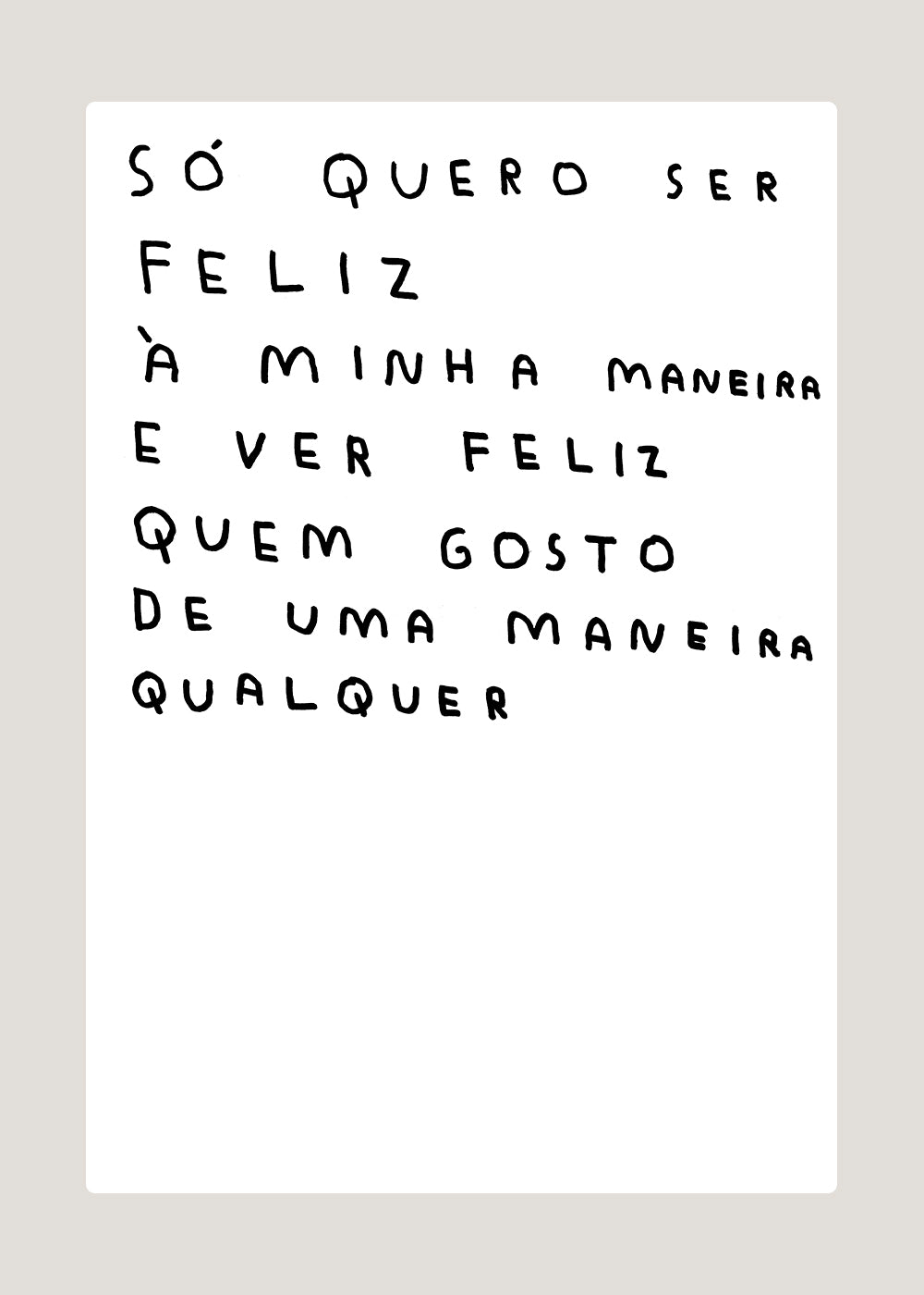 SER FELIZ À MINHA MANEIRA