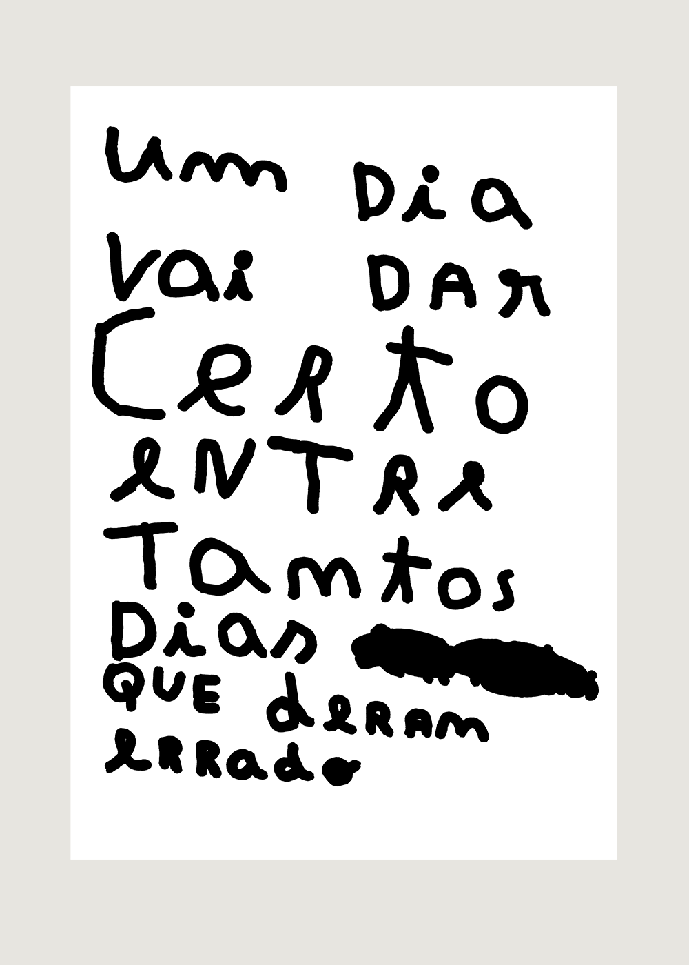 UM DIA VAI DAR CERTO