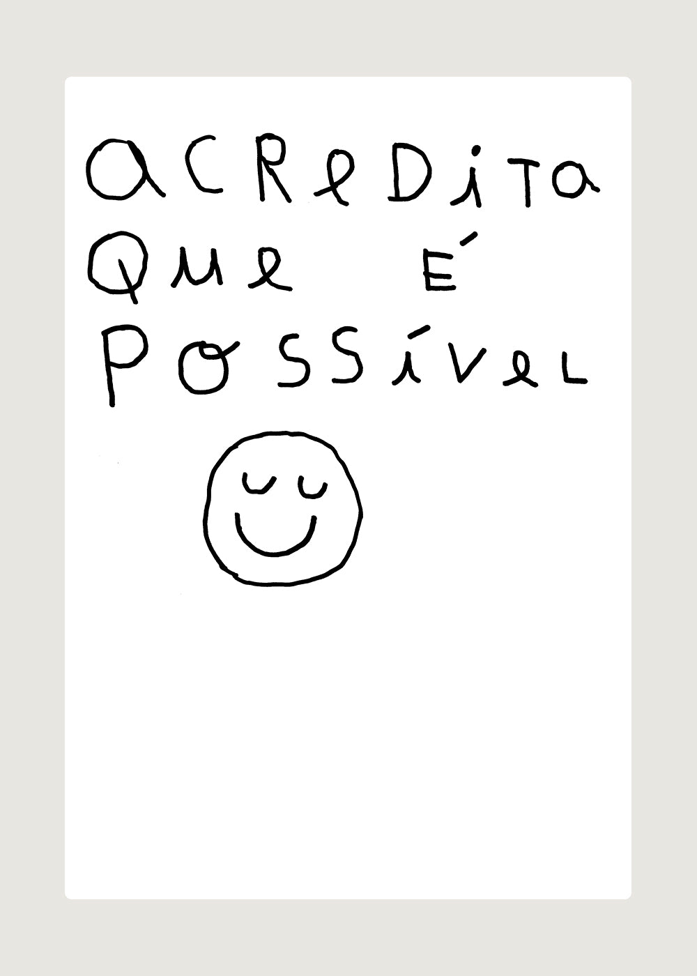 ACREDITA QUE É POSSÍVEL