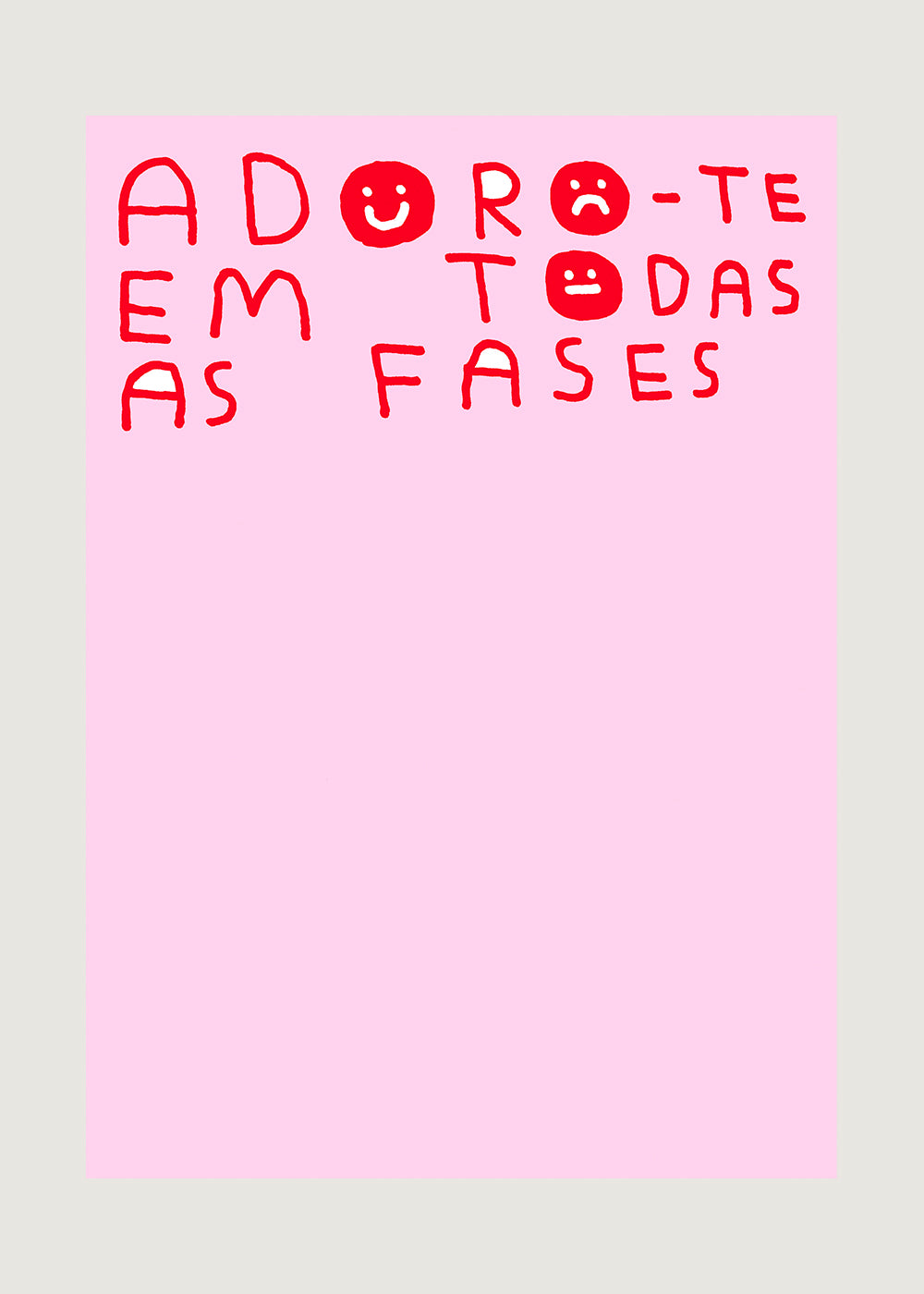 ADORO-TE EM TODAS AS FASES