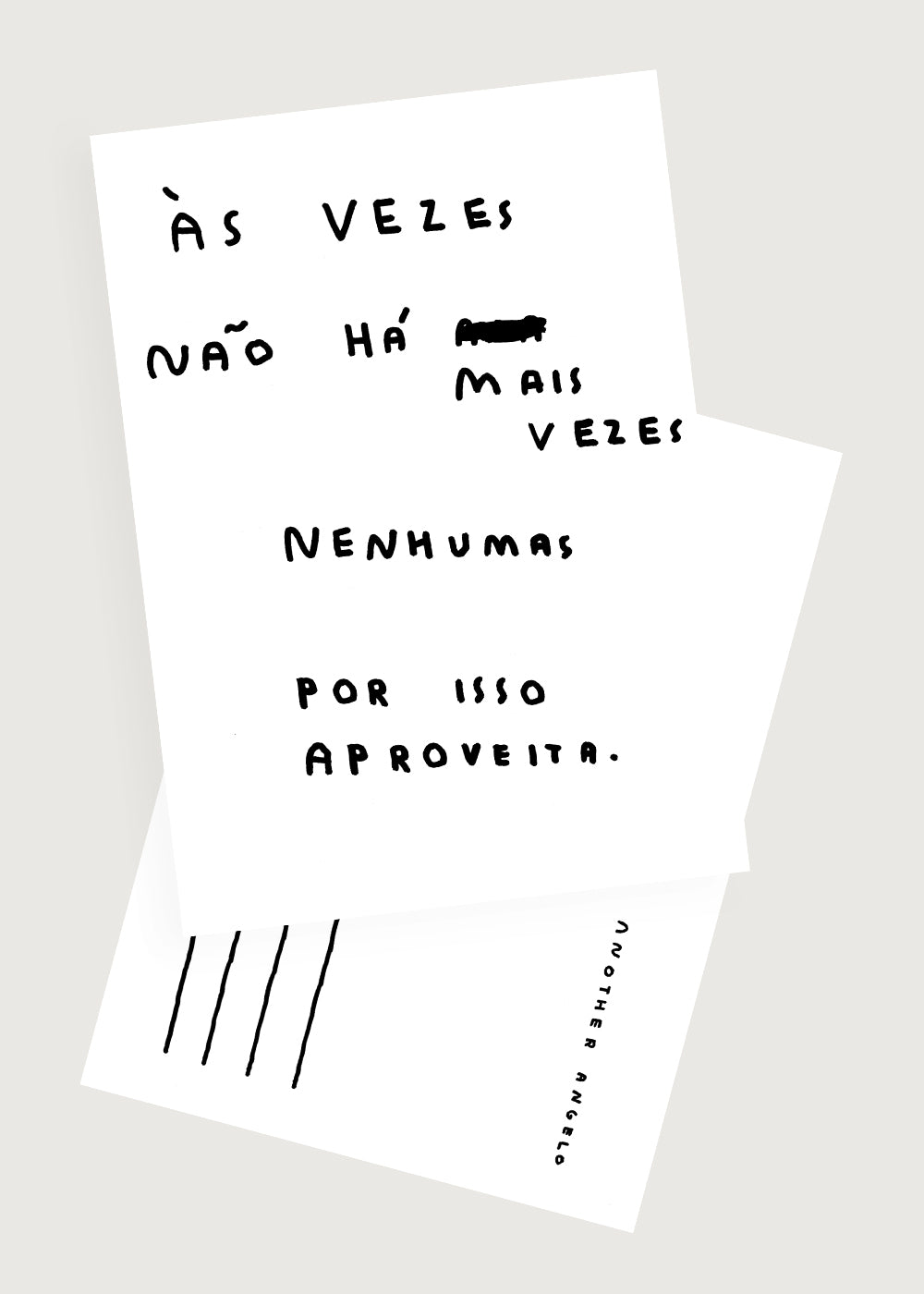 ÀS VEZES NÃO HÁ MAIS VEZES NENHUMAS