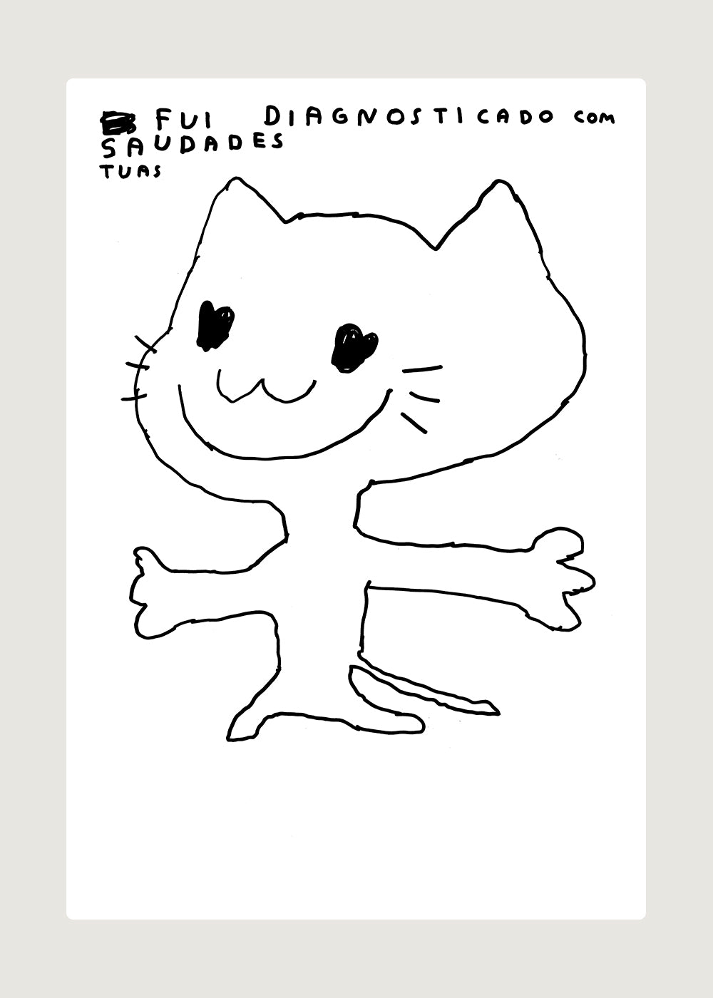 FUI DIAGNOSTICADO COM SAUDADES TUAS