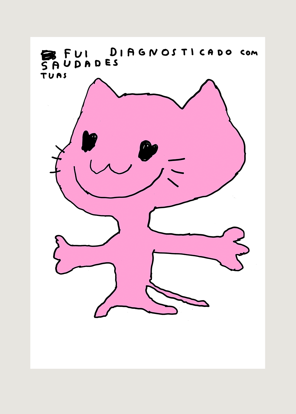FUI DIAGNOSTICADO COM SAUDADES TUAS