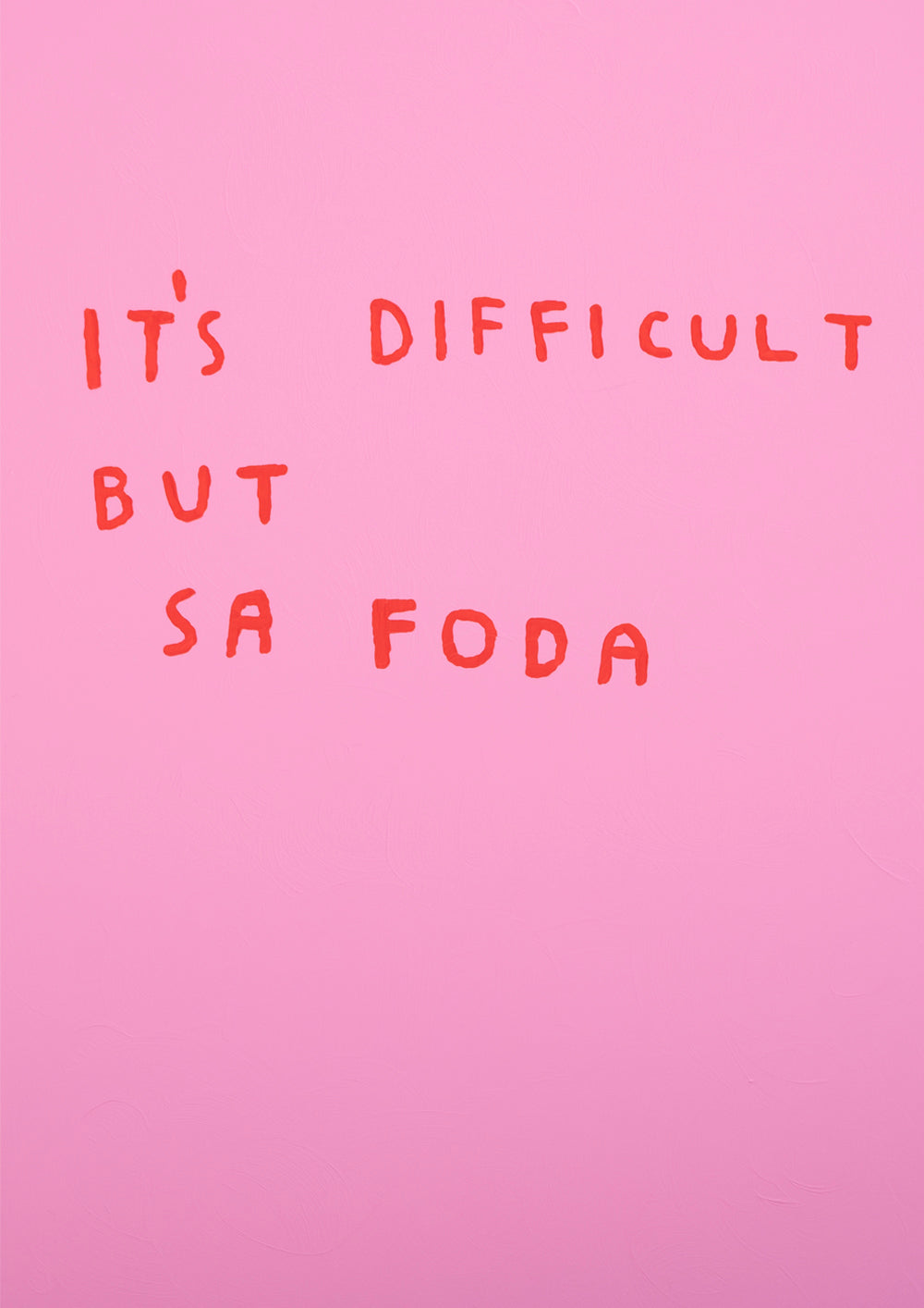 É DIFÍCIL MAS SA FODA (ECRÃ)