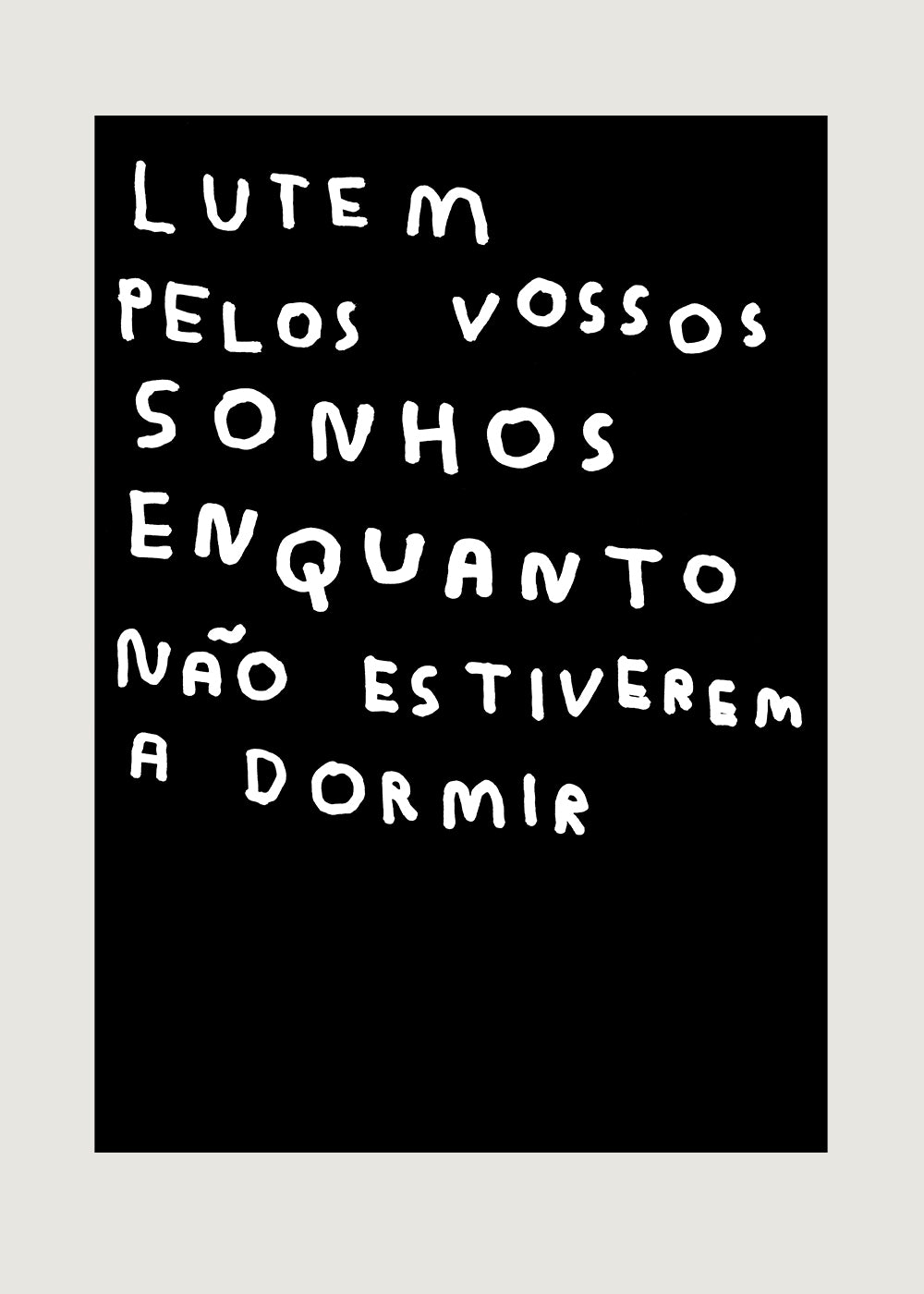 LUTEM PELOS VOSSOS SONHOS