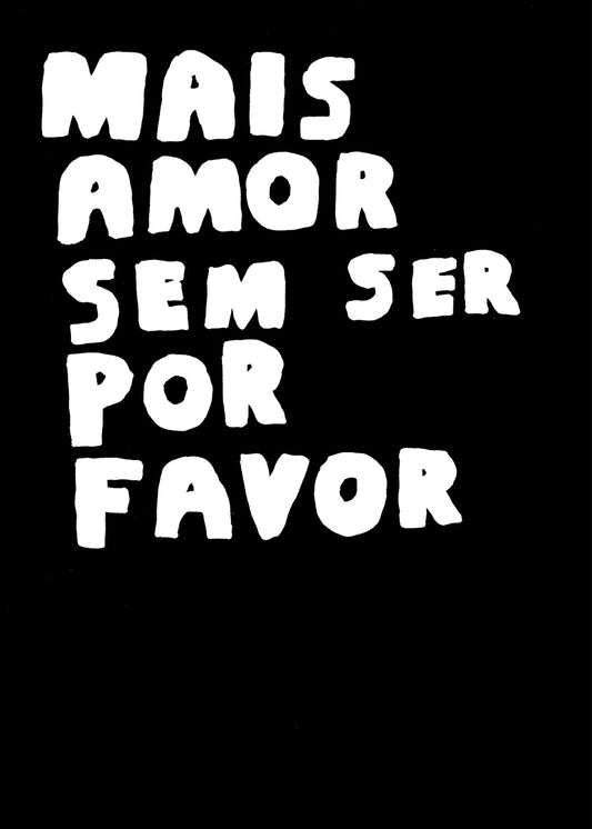 MAIS AMOR SEM SER POR FAVOR