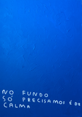 NO FUNDO SÓ PRECISAMOS É DE CALMA
