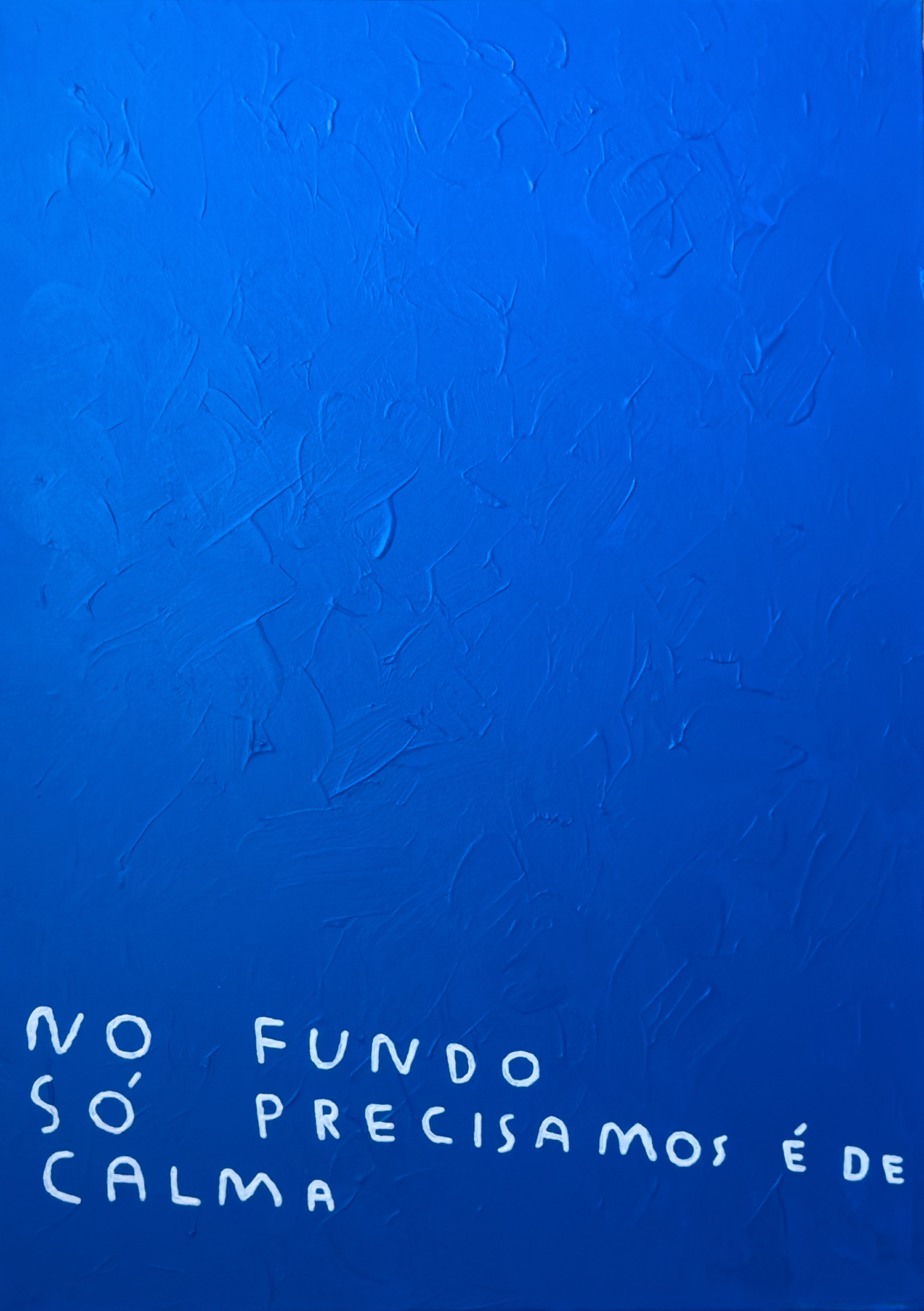 NO FUNDO SÓ PRECISAMOS É DE CALMA