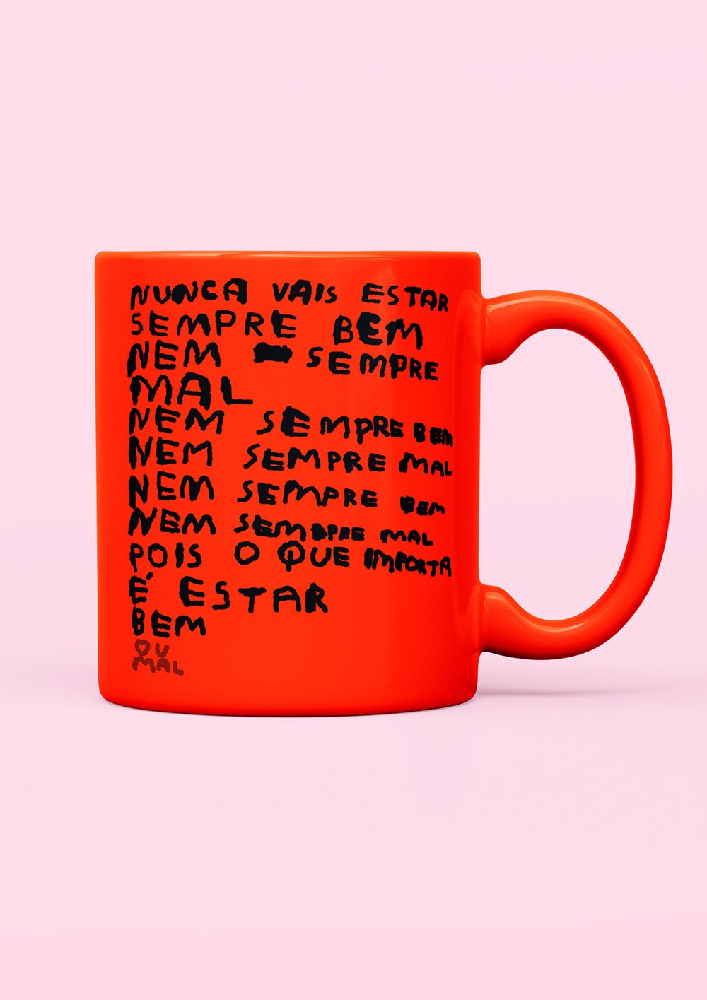 NUNCA VAIS ESTAR SEMPRE BEM (CANECA)