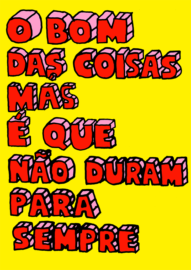 O BOM DAS COISAS MÁS É QUE NÃO DURAM PARA SEMPRE