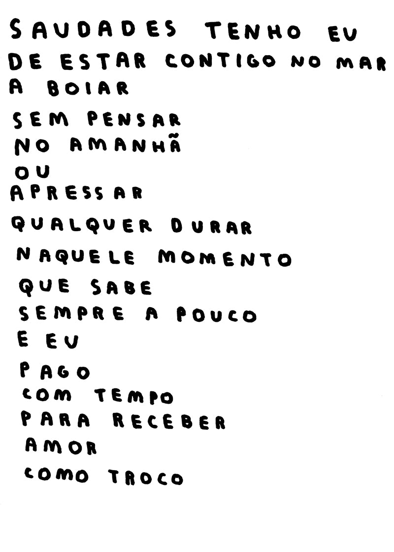 Saudades minhas, sim.