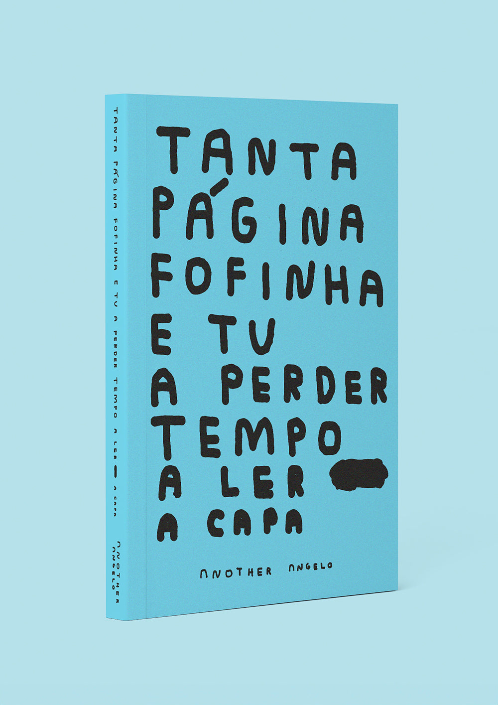 TANTA PÁGINA FOFINHA E TU A PERDER TEMPO A LER A CAPA