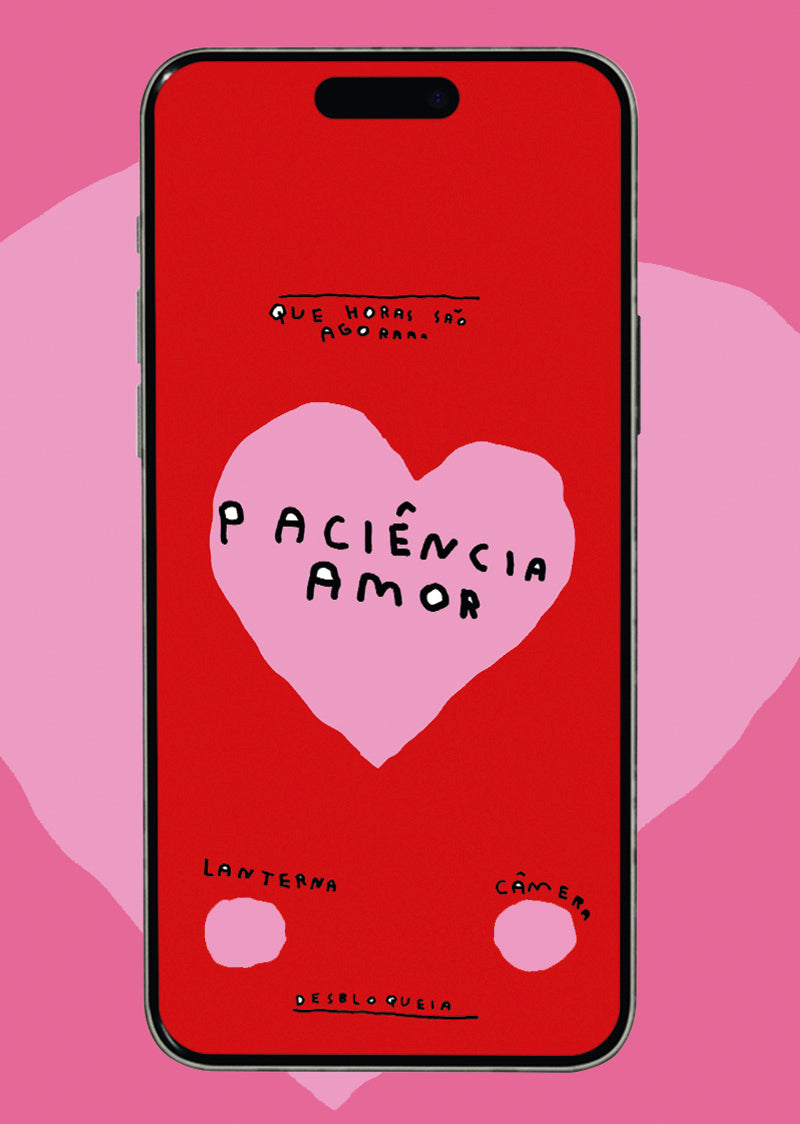 WALLPAPER PACIÊNCIA AMOR (IOS 18/26)